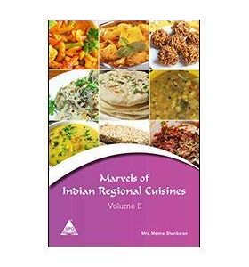 MARVELS OF INDIAN REGIONAL CUISINES (VOLUME--II)