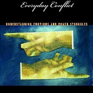 The Art Of Managing Everyday Conflict