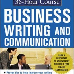 The Mcgraw Hill 36 Hour Course Business Writing An D Communication