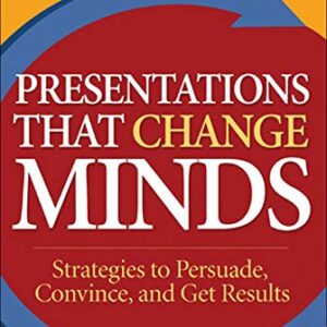 Presentations That Change Minds