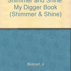Shimmer & Shine My Digger Book