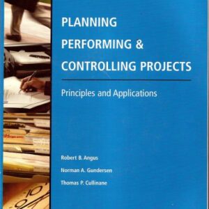 Planning Performing And Controlling Projects Third Edition