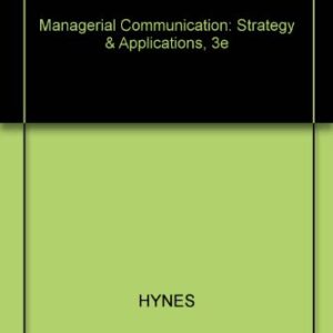 Managerial Communication Strategies And Applications