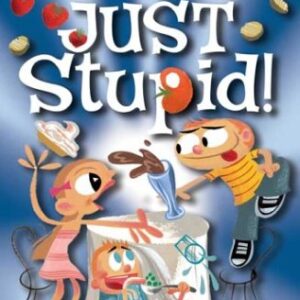 Just Stupid