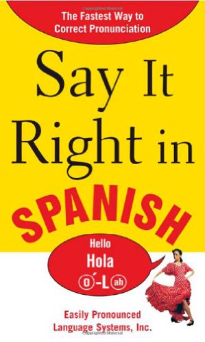 Say It Right In Spanish