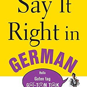 Say It Right In German