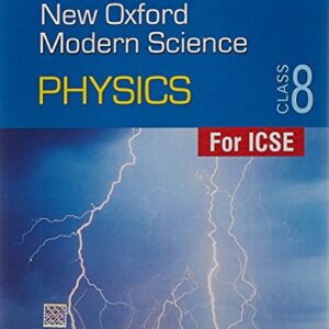 new oxford modern science physics for icse 8