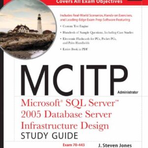 Mcitp Administrator Exam 70-443 Microsoft Sql Server 2005 Database Server Infrastructure Design