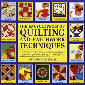 The Encyclopedia Of Quilting And Patchwork Techniques