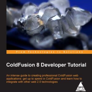 Coldfusion 8 Developer Tutorial