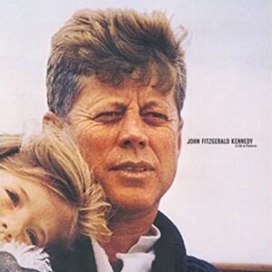 John Fitzgerald Kennedy A Life In Pictures