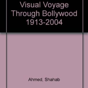 Bollywood A Visual Voyage