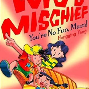 Mos Mischief You Are No Fun Mum