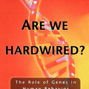 Are We Hardwired