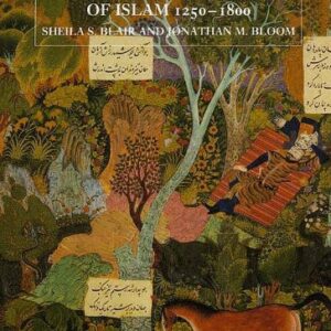 The Art And Architecture Of Islam 1250 1800