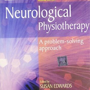 Neurological Physiotherapy A Problem Solving Approach
