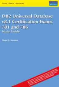 Db2 Universal Database V8.1 Certification Exams 701 And 706 Study Guide