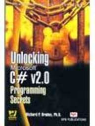 Unlocking Microsoft C# V 2.0 Programming Secrets