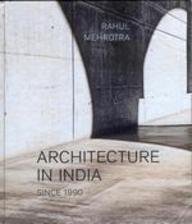 ARCHITECTURE IN INDIA SINCE 1990
