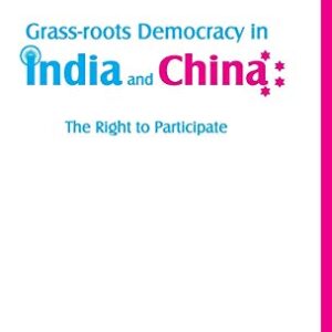 Grass Roots Democracy In India And China