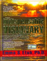 The Inidpensable Visionary Turning Your Dreams Into Realities