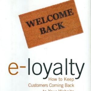 E Loyalty How To Keep Customers Comming Back