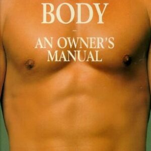 Mans Body An Owners Manual