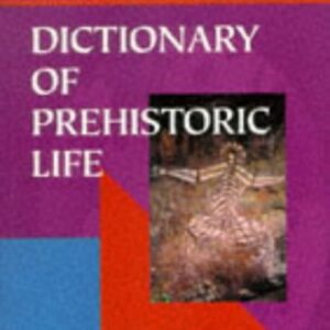 Dictionary Of Prehistoric Life
