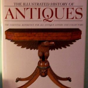 The Illustrated History Of Anitques