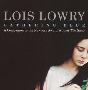 Lois Lowry Gathering Blue