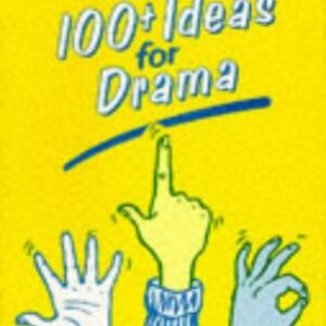 Another 100+ Ideas For Drama