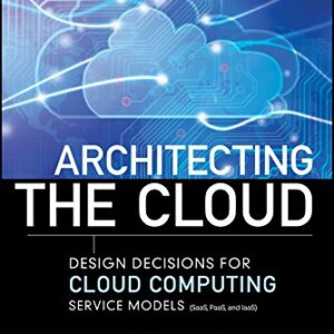 ARCHITECTING THE CLOUD DESIGN DECISION FOR CLOUD COMPUTING