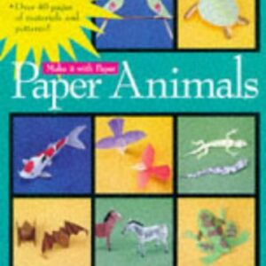 Make It With Paper Paper Animals