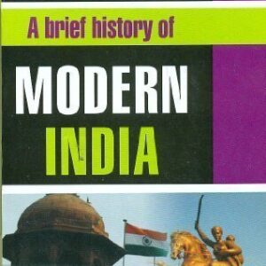 A BRIEF HISTORY OF MODERN INDIA