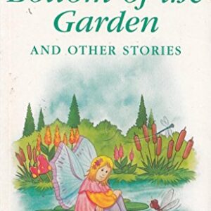Bottom Of The Garden And Other Stories