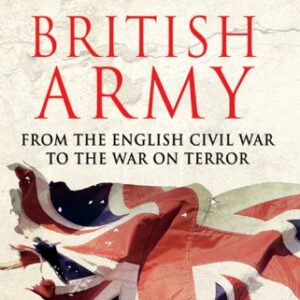 The Making Of The British Army
