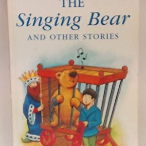 The Singing Bear And Other Stories