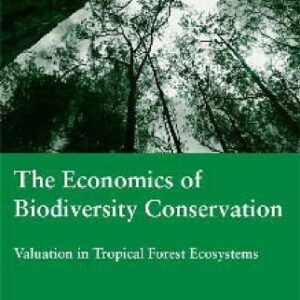 The Economics Of Biodiversity Conservation