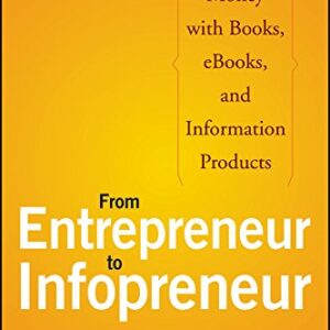 From Entrepreneur To Infopreneur