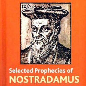 Selected Prophecies Of Nostradamus