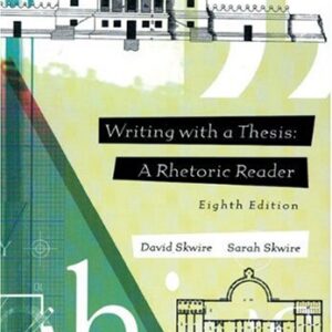 Writing With A Thesis A Rhetoric And Reader