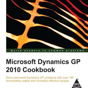 Microsoft Dynamics Gp 2010 Cookbook