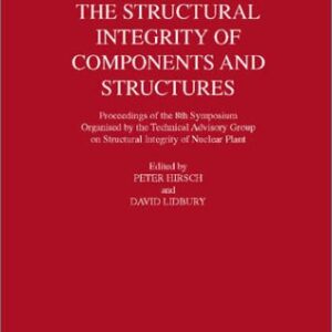 Methods For The Assessment Of Structural Integrity Of Components And Structures