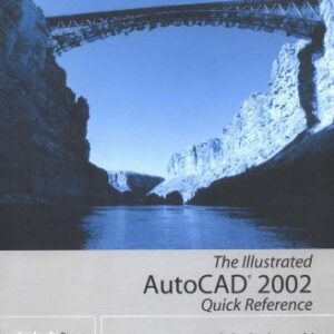 The Illustrated Autocad 2002 Quick Reference