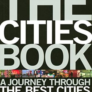 The Cities Book A Journey Through The Best Cities In The World