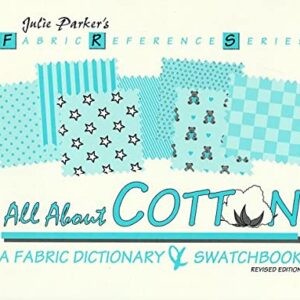 All About Cotton A Fabric Dictionary & Swatchbook