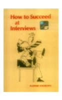 How To Succeed At Interviews