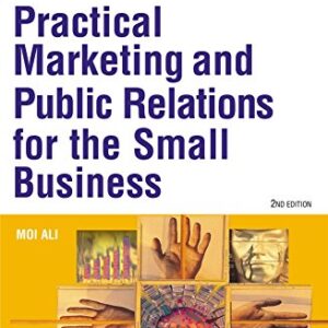 Practical Marketing And Public Relations For The