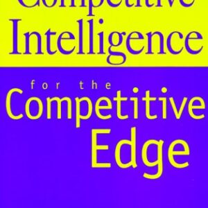 Competitive Intelligence For The Competitive Edge