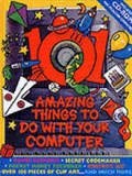 Amazing Things To Do With Your Computer
